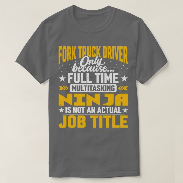Gabelstaplerjob Titel Funny Gabelstapler Treiber T-Shirt (Design vorne)