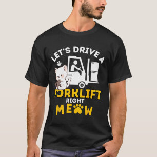 Gabelstaplertreiber (Cats Amp Certified Forklift D T-Shirt