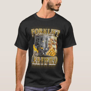 Gabelstaplerzertifiziert T-Shirt