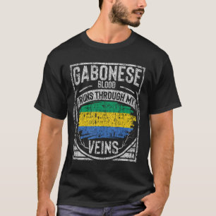 Gabonese Blood Runs Through My Veins T-Shirt