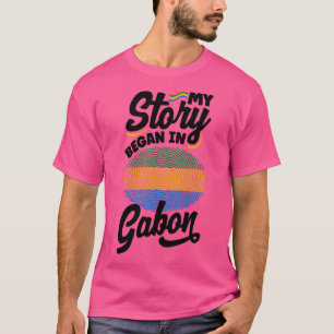 Gabun Gabonese Flag Meine Geschichte begann in Gab T-Shirt