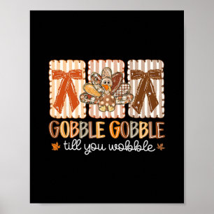 Gackere bis du wackelst Thanksgiving Truthahn Poster