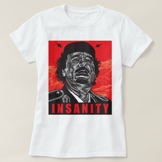 Gaddafi - Geisteskrankheit T-Shirt (Design vorne)