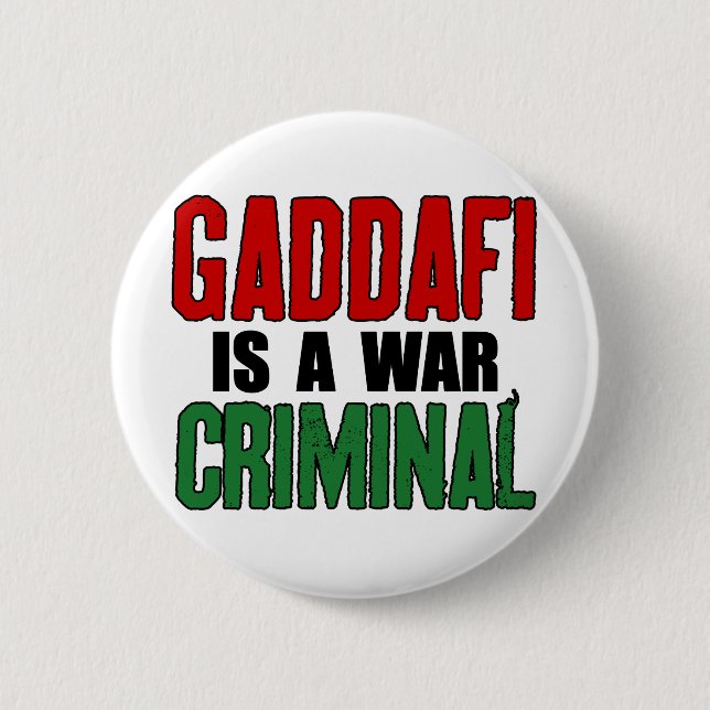 Gaddafi ist ein Kriegsverbrecher Button (Vorderseite)