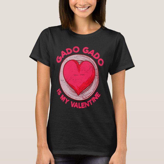 Gado Gado Is My Valentine Indonesian Salad Vegetar T-Shirt (Vorderseite)