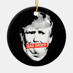 Gag Order Trump Anti Trump Keramik Ornament