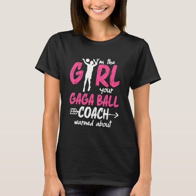 Gaga Ball Dodgeball Gaga Girl Coach Player Team 1 T-Shirt (Vorderseite)