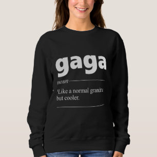 Gaga Definition für Großmutter großartig Sweatshirt