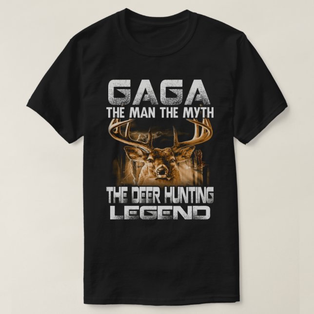 GAGA der Mann, der Mythos, der Hirschjagd Legende T-Shirt (Design vorne)