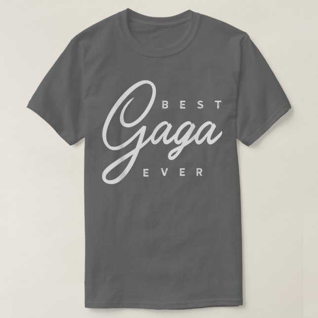 Gaga Geschenk Beste Gaga Ever T-Shirt (Design vorne)