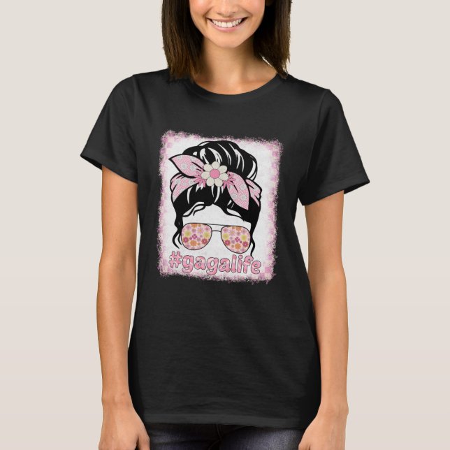 Gaga Messy Bun Bleaches Groovy Hippie Flower Mothe T-Shirt (Vorderseite)