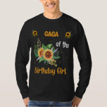 Gaga of the Birthday Girl Sunflower Mother Day T-Shirt<br><div class="desc">Gaga of the Birthday Girl Sunflower Mother Day</div>