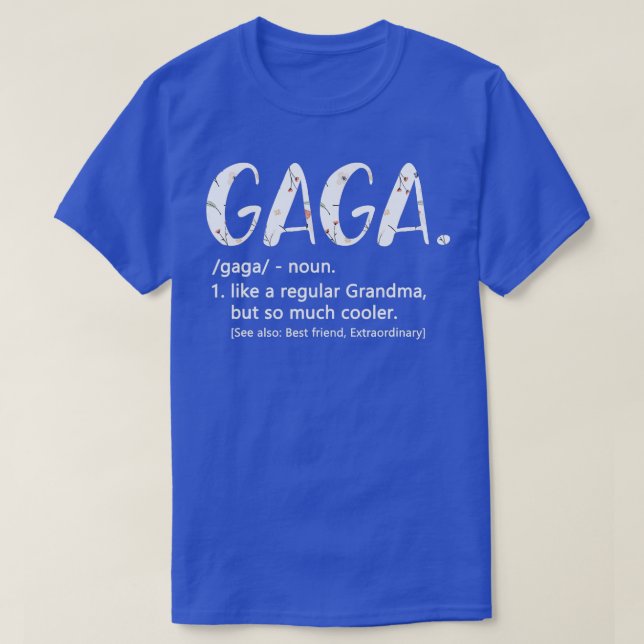 Gaga wie ein normaler Oma, aber ein Coolerer Mutte T-Shirt (Design vorne)