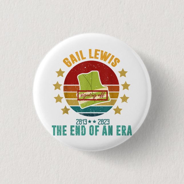 Gail Lewis, wir begrüßen Sie, das Ende einer Ära S Button (Vorderseite)