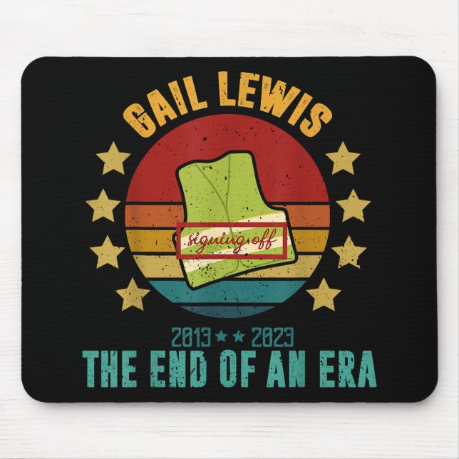 Gail Lewis, wir begrüßen Sie, das Ende einer Ära S Mousepad (Vorne)