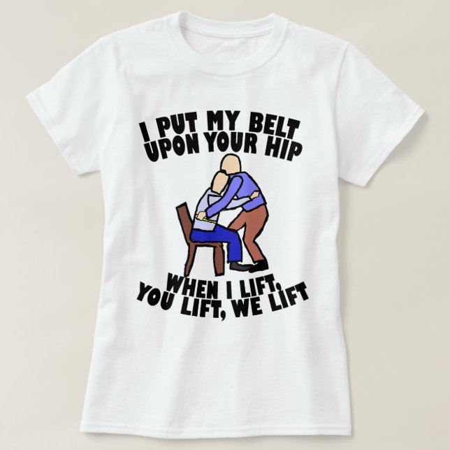 Gait Belt Lifting Physical Therapy T-Shirt (Design vorne)