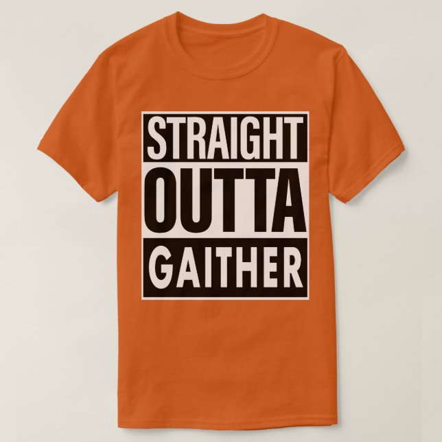 Gaither Name Straight Outta Gaither T-Shirt (Design vorne)