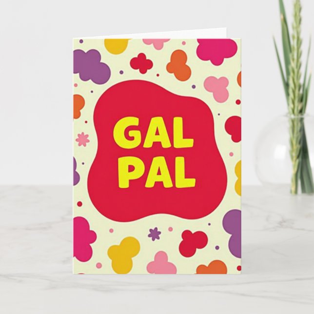 Gal Pal Beste Freundin Karte (Vorderseite)
