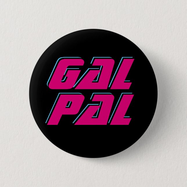 Gal Pal Button (Vorderseite)
