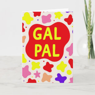 Gal Pal Freundschaftskarte Karte