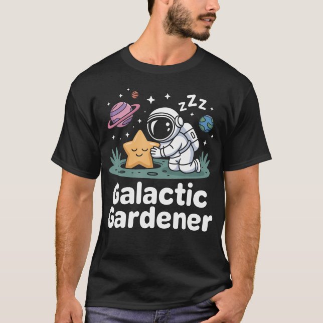 Galactic Gardener Astronaut Planting Stars Space G T-Shirt (Vorderseite)