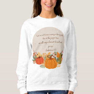 Galaten 6:9 Ernte Herbst Dankbarer Pumpkin Sweatshirt