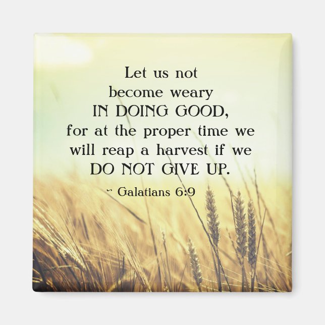 Galatianer 6:9 Werden Sie nicht müde, wenn es gut  Magnet (Vorne)