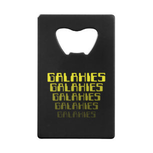 GALAXIES GALAXIES GALAXIES GALAXIES GALAXIES GALAX GELDKARTEN FLASCHENÖFFNER