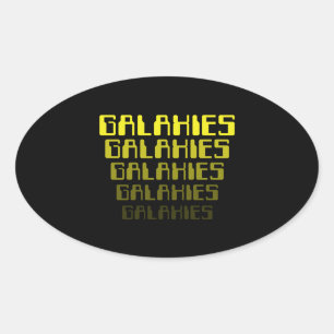 GALAXIES GALAXIES GALAXIES GALAXIES GALAXIES GALAX OVALER AUFKLEBER