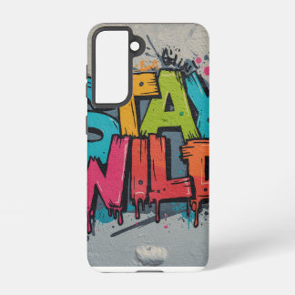 Galaxy Case - Bleibe Wild Street Art Samsung Galaxy Hülle