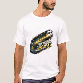 Galaxy Fußball | Verwandle Träume in Ziele Design T-Shirt