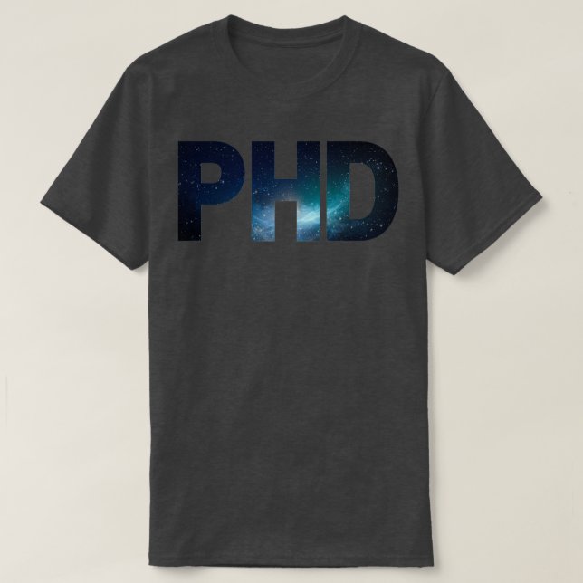 Galaxy Pattern PhD Abschluss Geschenkartikel Merch T-Shirt (Design vorne)