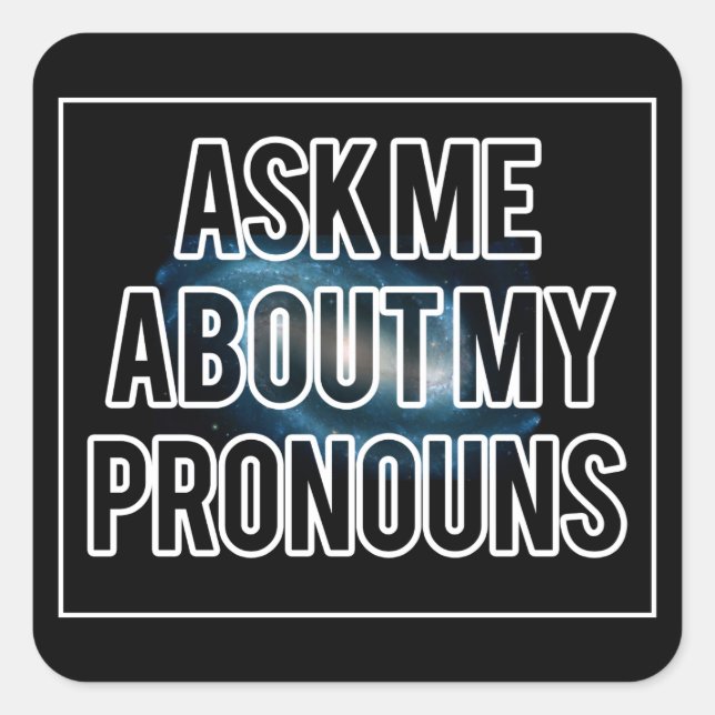 Galaxy Pronouns Square Sticker (Vorderseite)