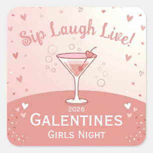 Galentine Girls Night Out Sip Laugh Live in Pink Quadratischer Aufkleber