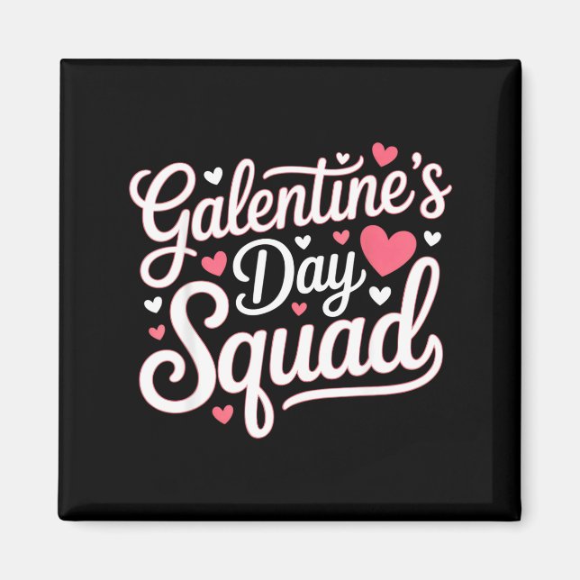 Galentine's Day Squad For Friends Festive Ladies V Magnet (Vorne)