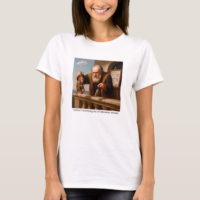 Galileo’s horrifying use of laboratory animals. T-Shirt (Vorderseite)