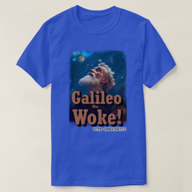 Galileo wurde Geweckt T-Shirt (Design vorne)