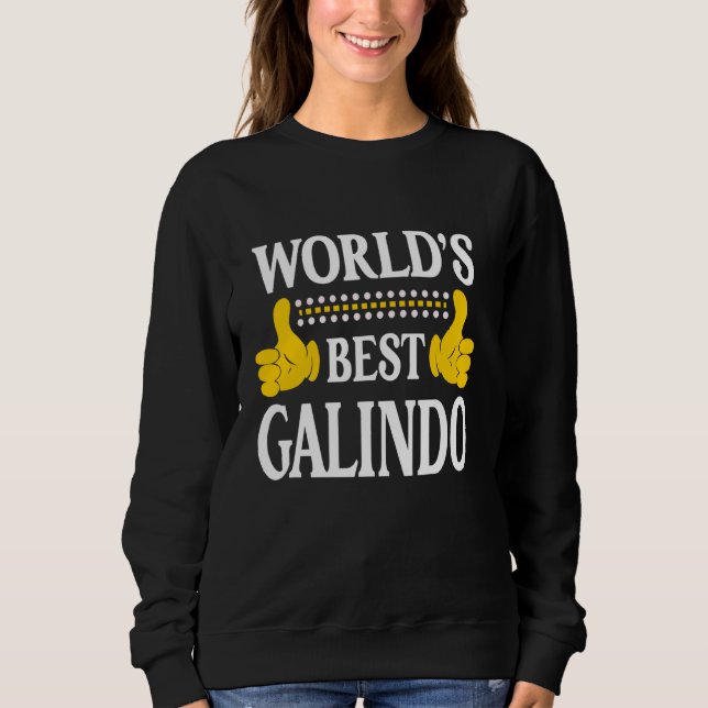 Galindo Nachname Team Familie Nachname Weltbeste Sweatshirt (Vorderseite)