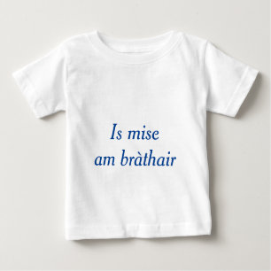 Gälische Familie: Ich bin der Bruder Baby T-shirt