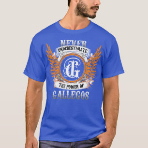 Gallegos Name Shirt nie unterschätzen den Power