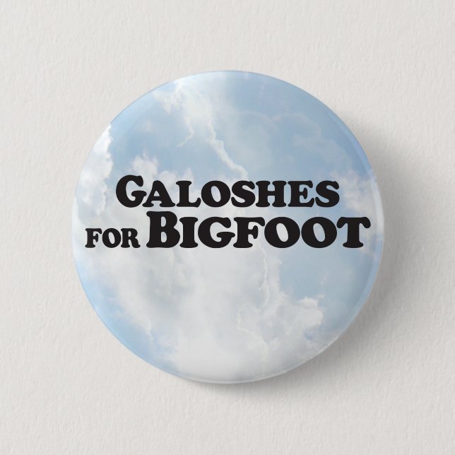 Galoschen für Bigfoot - runder Knopf Button (Vorderseite)