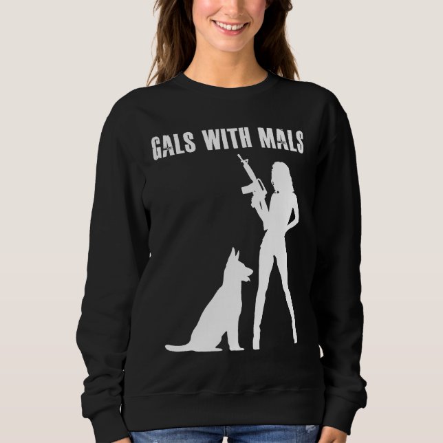 Gals With Mals  Belgian Malinois   For Women Sweatshirt (Vorderseite)