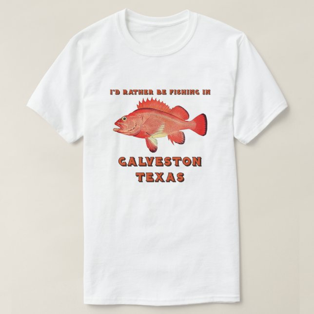Galveston Texas, ich würde eher fischen T-Shirt (Design vorne)