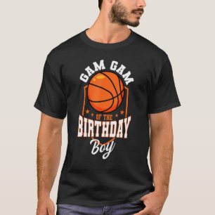 Gam Gam Gam of the Birthday Boy Basketball Theme B T-Shirt