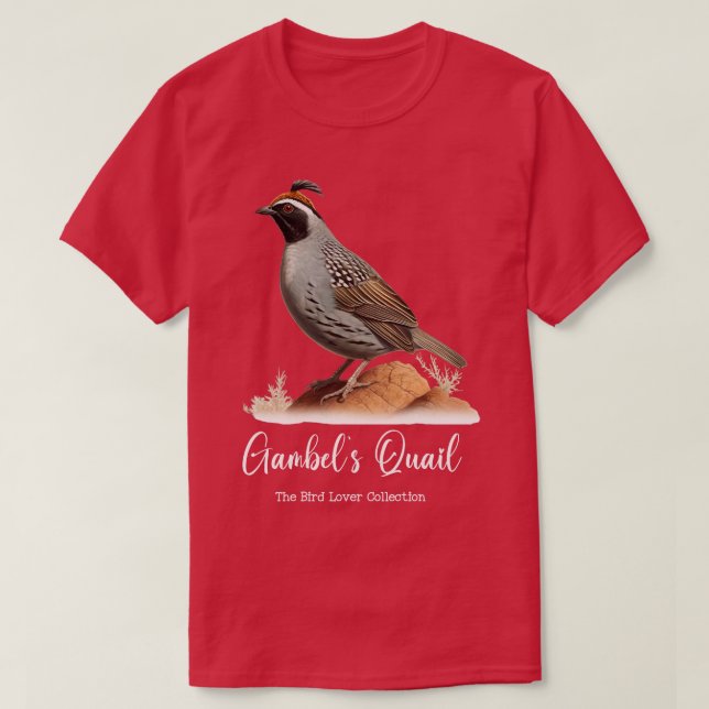 Gambels Quail The Bird Lover Collection TShirt 1 (Design vorne)