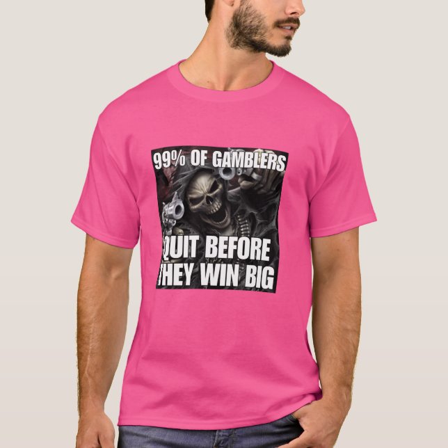 Gamblers kündigen Funny Cringe Hard Skeleton Meme T-Shirt (Vorderseite)