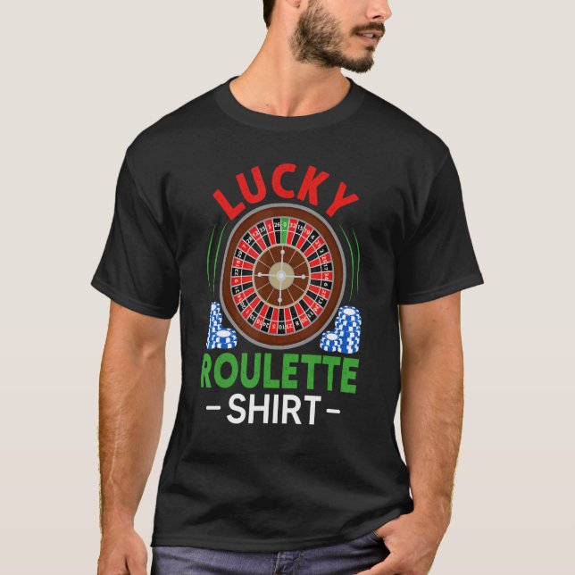 Gambling Gambler Roulette Wheel Lucky Roulette T-Shirt (Vorderseite)