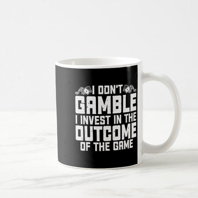 Gambling I Dont Gamble I Invest Casino Lover Gamb  Kaffeetasse (Rechts)