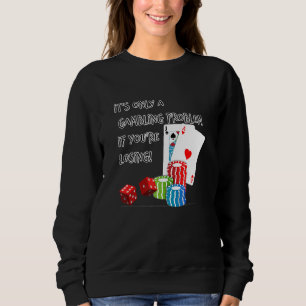 Gambling Poker Spiele Spielen Chips Casino Kostüme Sweatshirt