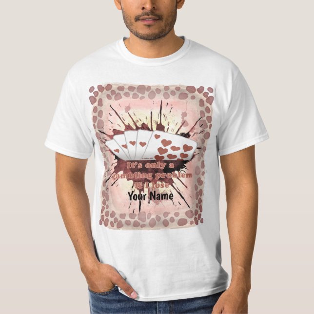 Gambling Problem Poker T - Shirt (Vorderseite)